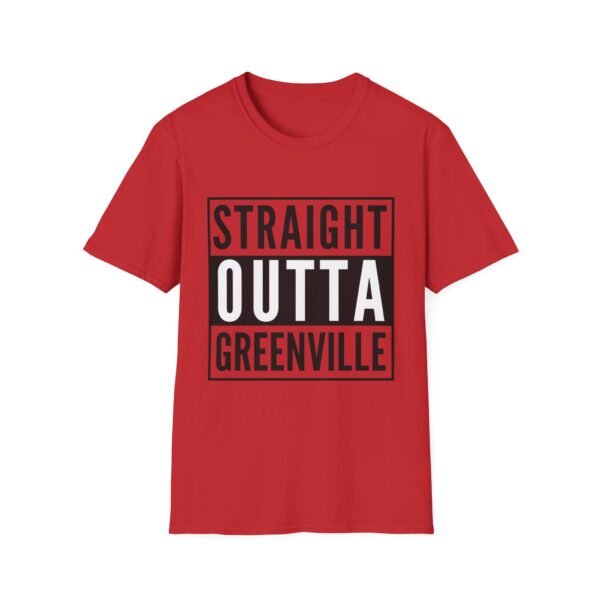 Straight Outta Greenville - Unisex Softstyle T-Shirt