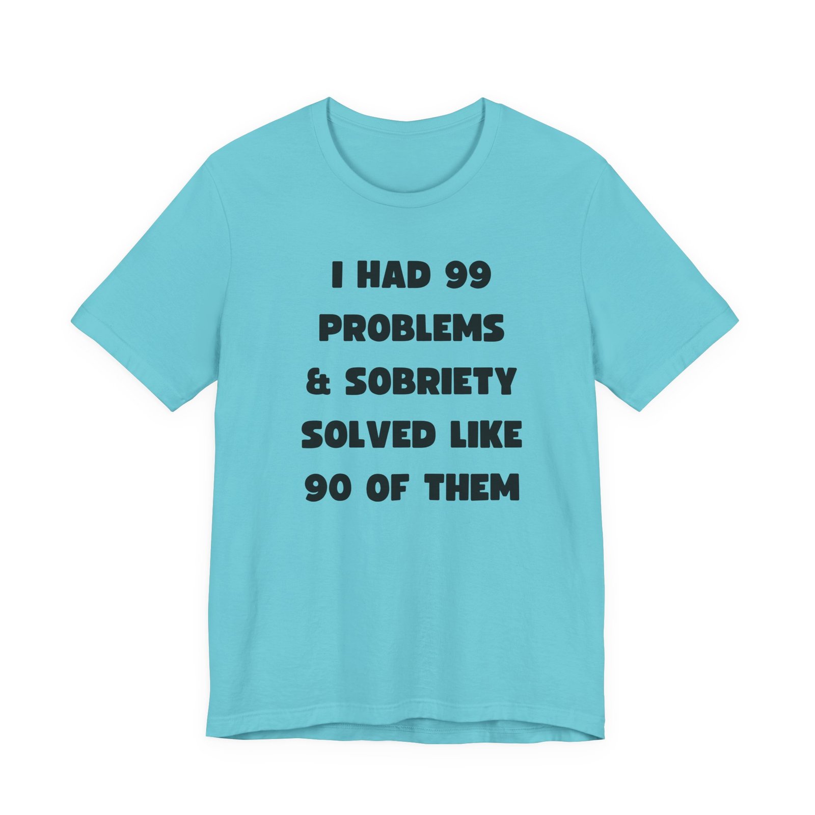 I Had 99 Problems... Unisex Jersey Short Sleeve Tee - Image 7