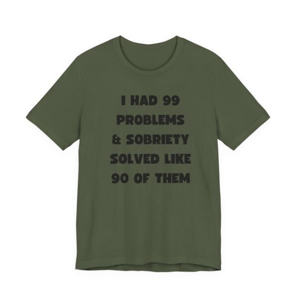 I Had 99 Problems... Unisex Jersey Short Sleeve Tee - Image 34
