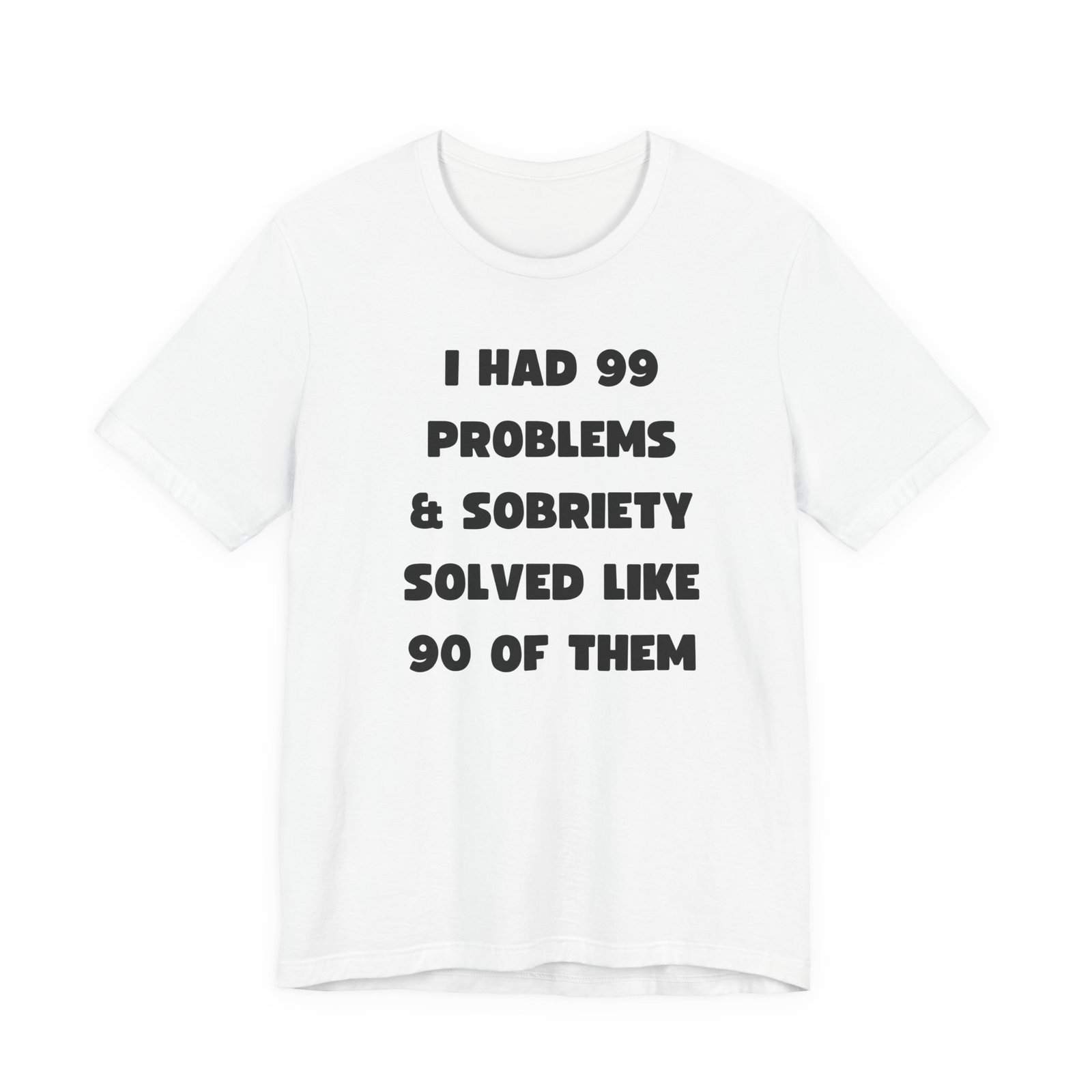I Had 99 Problems... Unisex Jersey Short Sleeve Tee - Image 10