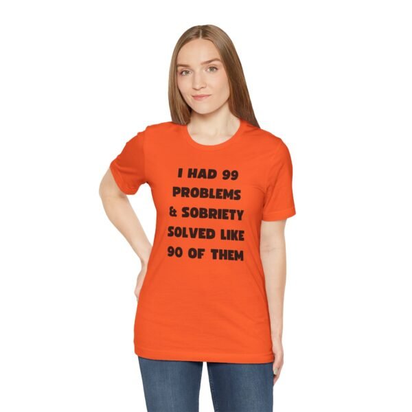 I Had 99 Problems... Unisex Jersey Short Sleeve Tee - Image 18