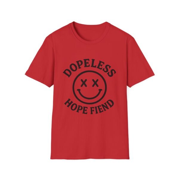 Dopeless Hope Fiend - Unisex Softstyle T-Shirt - Image 18