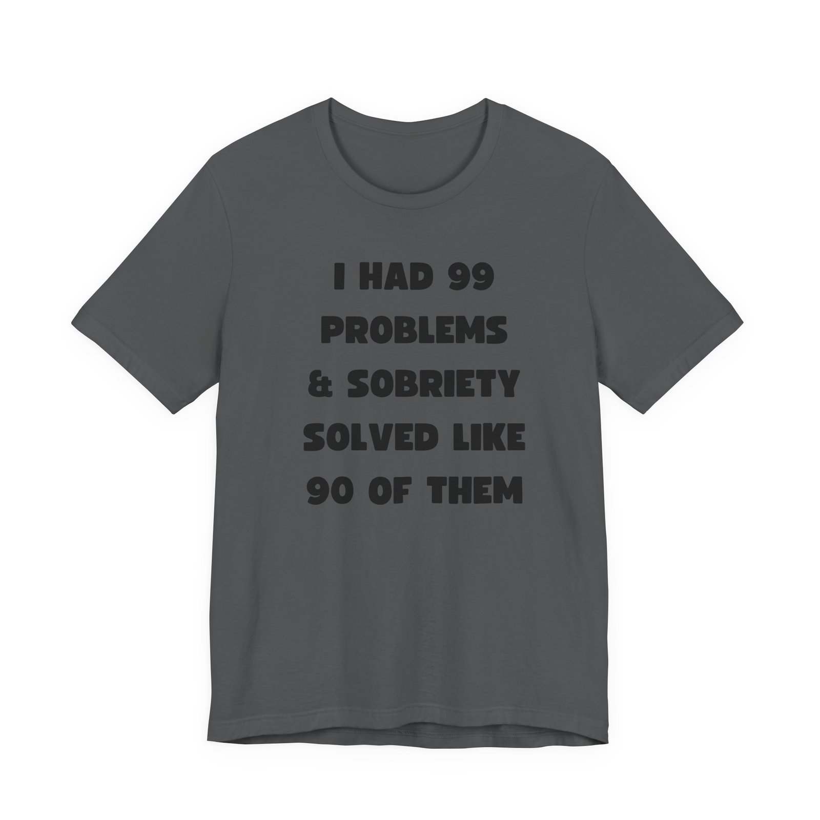 I Had 99 Problems... Unisex Jersey Short Sleeve Tee - Image 31