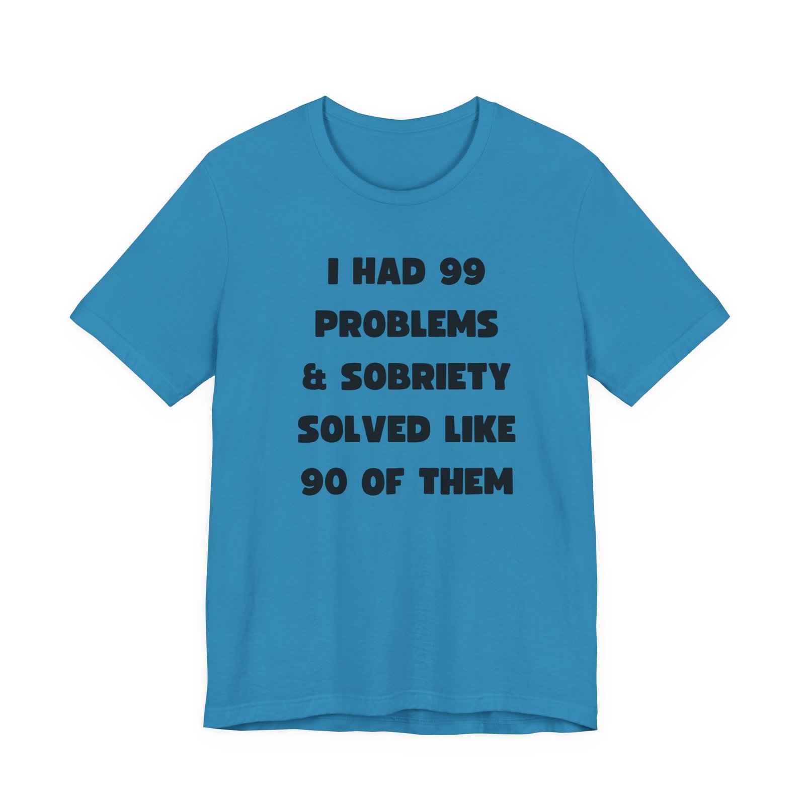 I Had 99 Problems... Unisex Jersey Short Sleeve Tee - Image 28