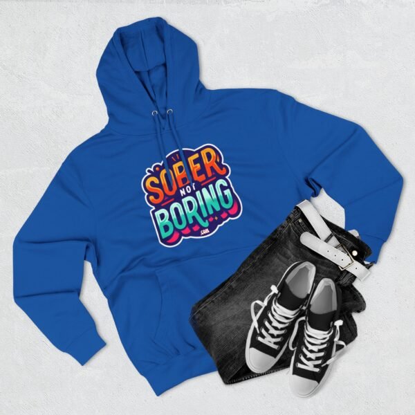 Sober Not Boring Hoodie, Fun Sober Apparel, Motivational Fleece Sweatshirt, Recovery Gift, - Image 12