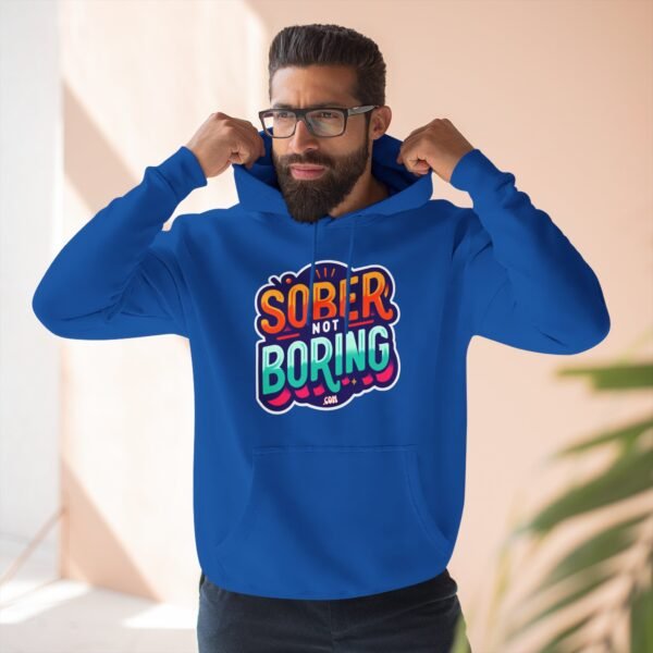 Sober Not Boring Hoodie, Fun Sober Apparel, Motivational Fleece Sweatshirt, Recovery Gift, - Image 15