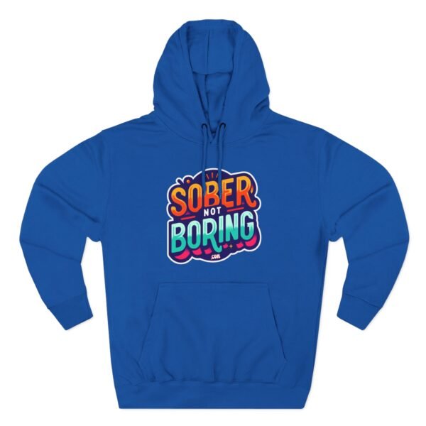 Sober Not Boring Hoodie, Fun Sober Apparel, Motivational Fleece Sweatshirt, Recovery Gift, - Image 11
