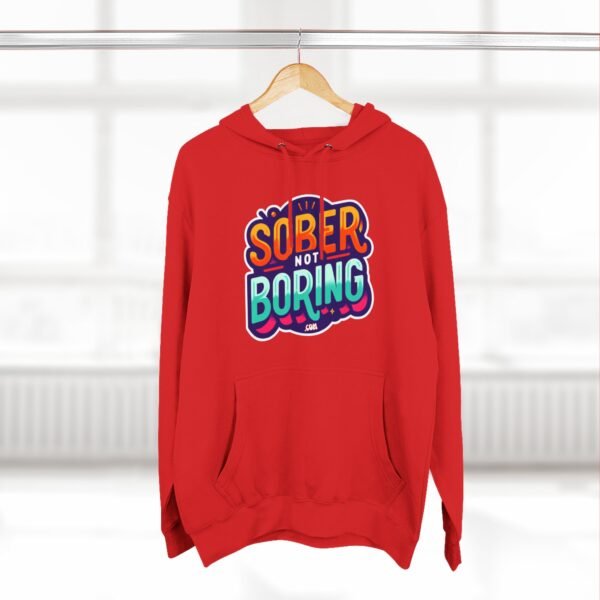 Sober Not Boring Hoodie, Fun Sober Apparel, Motivational Fleece Sweatshirt, Recovery Gift, - Image 18